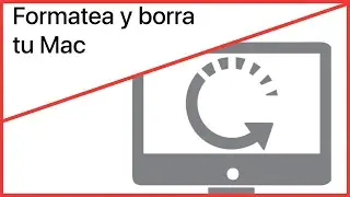 ¿Cómo formatear el Mac y borrar el disco duro? 👀 ¡Elimina toda la información!