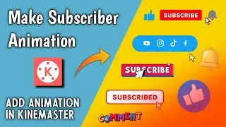 How To Make Subscribe Animation In Kinemaster | Subscribe Button Green Screen