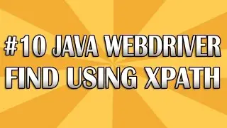 JUnit Selenium Webdriver Tutorial 10 (Xpath) | QAShahin