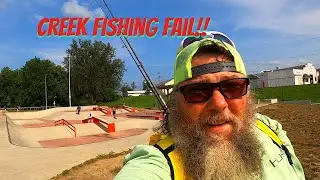 My first time CREEK FISHING in YEARS!  I SUCK!!