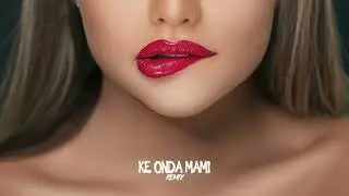 Danny Montana x Jerry Di - KE ONDA MAMI (Remix)