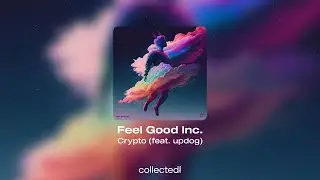 Crypto - Feel Good Inc. (feat. updog)