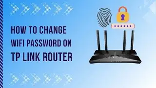 How to Change WiFi Password on TP-Link Router