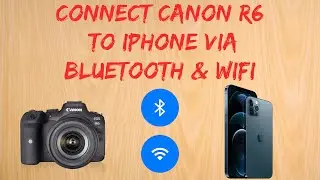 Canon R6 tip #2: Connecting to an iPhone