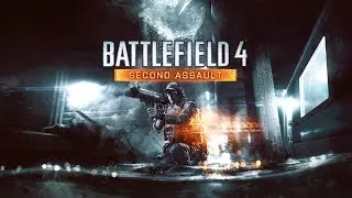 Battlefield 4 Second Assault Операция Огненный Шторм