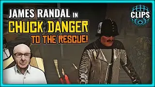 JAMES RANDAL IN CHUCK DANGER TO THE RESCUE!