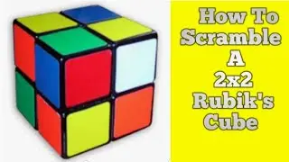 How to Scramble a 2x2