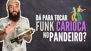 Da para tocar funk carioca no pandeiro?