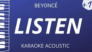 Listen - Beyoncé (Acoustic Karaoke) Higher Key