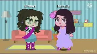Isabella and Mirabel have a fight!? 🤫🤨