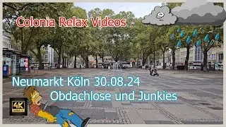 Der Neumarkt in Köln (Obdachlose / Junkies) Cologne - Germany -  4K Walk