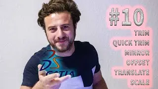 #10 CATIA V5 R20 Trim, Quick Trim, Mirror, Offset, Translate, Scale