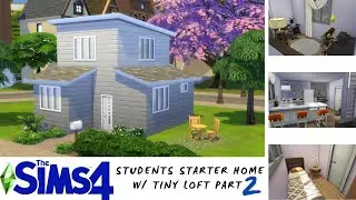 Students STARTER HOME W/ TINY LOFT PART 2 | The sims 4 | Speed build (nocc)
