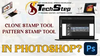 Lecture 21 | Clone Stamp Tool , Pattern Stamp Tool in Photoshop | TechStep Sahiwal
