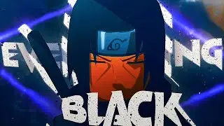 EVERYTHING BLACK - ITACHI AND SASUKE [EDIT/AMV] ! - RM @Fontasedit