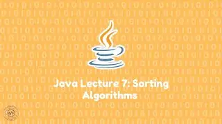 My Stem Project Lecture 7 Java : Sorting Algorithms