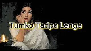 Tumko Tadpa Lenge❤️‍🩹😘+ Slow reverse