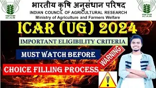 Eligibility criteria for Choice filling ICAR 2024 Counseling 🥳l #icar #agriculture 🔥