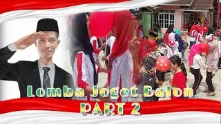 LOMBA JOGET BALON PART 2 HUT RI KE 77 DUSUN SOLOKARTO - PEKON TULUNGAGUNG 
