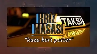 KRİZ MASASI #9 - TAKSİCİLERLE İŞLERİ AKSİ GİDENLER