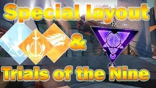 Destiny 2: New Special Layout and Trials of the Nine.