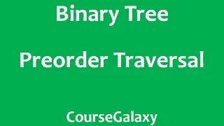 Preorder Traversal : Binary Tree