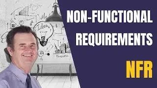 Agile Business Analysis: Common Categories and Characteristics of Non-Functional Requirements (NFR)