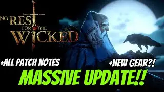 No Rest For The Wicked MASSIVE UPDATE (New Gear, Balance Updates & ALL Patch Notes)