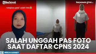 Niat Daftar CPNS 2024, Wanita di Jawa Timur Justru Salah Unggah Pas Foto: Nangis