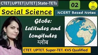 Ch-02|Globe: Latitudes and Longitude|ग्लोब: अक्षांश और देशांतर|Social Science Special|By Ritu Panwar
