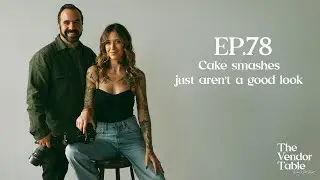 Cake smashes just aren't a good look - EP78