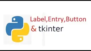 Label Entry Button Widget In Tkinter Library In Python Programming