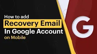 How To Add Recovery Email In Gmail