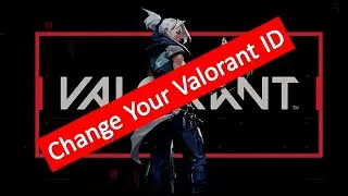 How To Change Your ID in Valorant | RTG | Tutorials