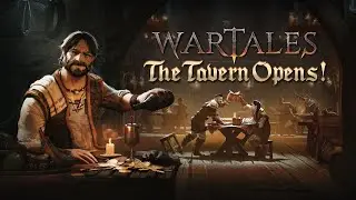 Wartales - The Tavern Opens! | RELEASE TRAILER