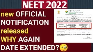 NEET 2022 new OFFICIAL NOTIFICATION released WHY AGAIN DATE EXTENDED?🧐