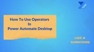 Logical Operators In Power Automate Desktop