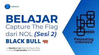 Kegiatan Kamsib CTF Blackbull #2 | BELAJAR CAPTURE THE FLAG Bahasa Indonesia dari NOL!