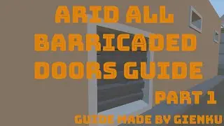 Unturned Arid All Above Ground Barricaded Door Locations !!! (part 1)
