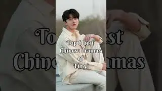 Top 6 best Chinese dramas of Lin yi #cdrama#kdrama #viral#shorts#cpop#yputubeshorts