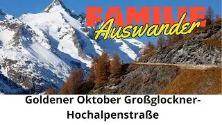 '''Goldener Oktober'' op de  Großglockner Hochalpenstraße