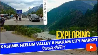 Azad Jammu and Kashmir Neelum Valley 8 Makam City | Owaisalitv | travel vlog | 8 Makam vlog