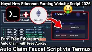 Nuyul New Ethereum Earning website Script 2026 Auto Claim Faucet Via Termux Earn Free ETH Every Hour