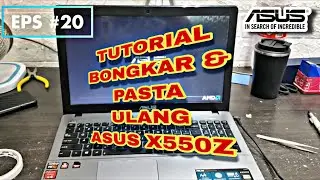 CARA BONGKAR BERSIHKAN DAN PASTA ULANG ASUS X550Z