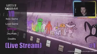 Garten Of Banban 7 (Live Stream) Part 1 Where Do We Go When The Naughty Ones Are Everywhere?!?