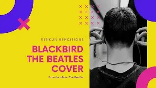 Blackbird by the Beatles Cover