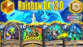 NEW Rainbow DK 13.0 After NERFS Is Best DK Deck To Craft | Whizbang's Workshop Mini-Set| Hearthstone