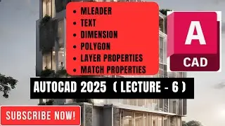 Mleader, Text, Dimension, Polygon, Layer properties, Match properties commands in AUTOCAD 2025