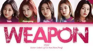 ITZY (있지) - Weapon (Color Coded Lyrics Han/Rom/Eng)