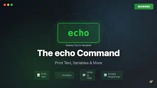 Linux Commands: The echo Command - Print Text, Variables & More (Beginner Tutorial)